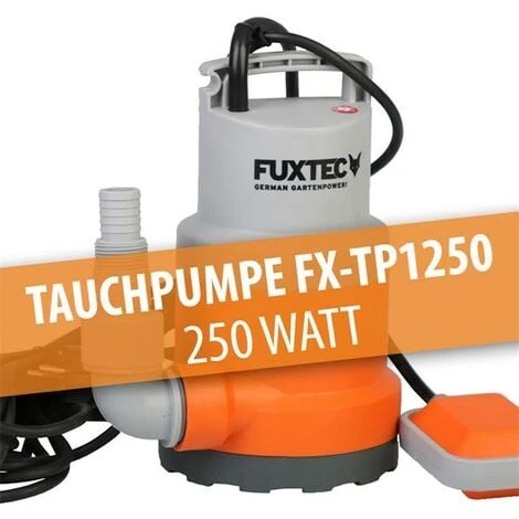 FUXTEC Tauchpumpe FX-TP1250 - 250 Watt 3 FUXTEC Tauchpumpe FX-TP1250 - 250 Watt