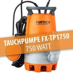 FUXTEC Tauchpumpe FX-TP1750 - 750 Watt